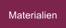 Materialien